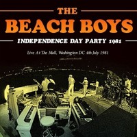 The Beach Boys, Independence Day Party 1981