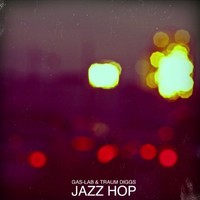 Gas-Lab & Traum Diggs, Jazz Hop