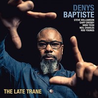 Denys Baptiste, The Late Trane