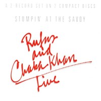 Rufus & Chaka Khan, Stompin' At The Savoy: Live