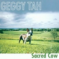 Geggy Tah, Sacred Cow