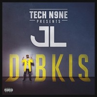JL, Tech N9ne Presents JL - DIBKIS