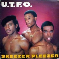 UTFO, Skeezer Pleezer
