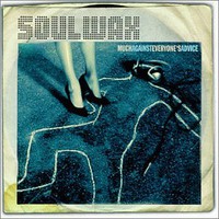 Soulwax, Much Against Everyone's Advice