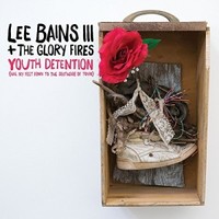 Lee Bains III & The Glory Fires, Youth Detention