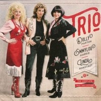 Dolly Parton, Emmylou Harris & Linda Ronstadt, The Complete Trio Collection