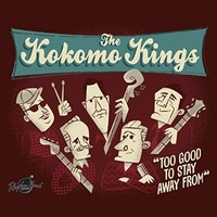 The Kokomo Kings, Too Good To Stay Away From