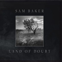 Sam Baker, Land of Doubt