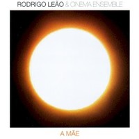 Rodrigo Leao, A Mae
