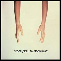 Spoon, Kill the Moonlight