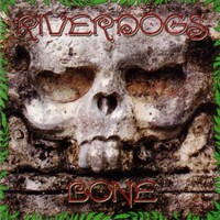 Riverdogs, Bone