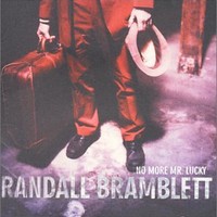 Randall Bramblett, No More Mr. Lucky