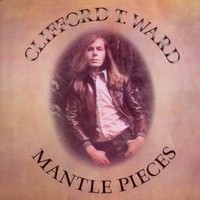 Clifford T. Ward, Mantle Pieces