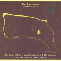 The Unthanks, Diversions Vol 1: The Songs of Robert Wyatt and Anthony & The Johnsons