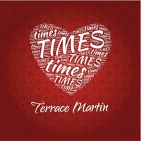 Terrace Martin, Times