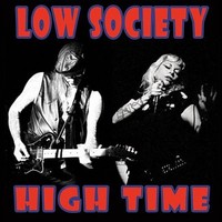 Low Society, High Time