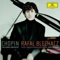 Rafal Blechacz, Chopin: The Piano Concertos