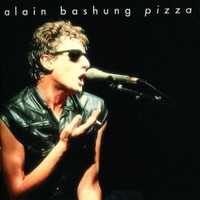 Alain Bashung, Pizza