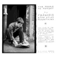 Francois & The Atlas Mountains, The People to Forget