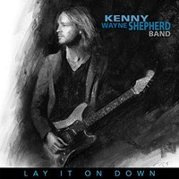 Kenny Wayne Shepherd, Lay It On Down