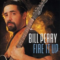 Bill Perry, Fire It Up