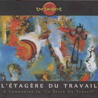 The Tangent, L'Etagere Du Travail