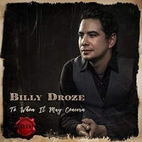 Billy Droze, To Whom It May Concern