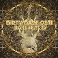 Dirty Dave Osti, Rare Tracks