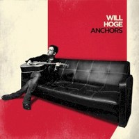 Will Hoge, Anchors