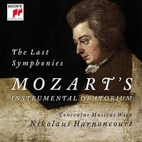 Nikolaus Harnoncourt & Concentus Musicus Wien, The Last Symphonies: Mozart's Instrumental Oratorium
