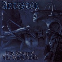Antestor, The Return Of The Black Death