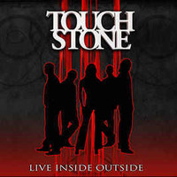 Touchstone, Live Inside Outside