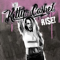 Kitty In A Casket, Rise!