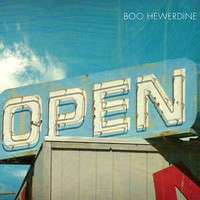 Boo Hewerdine, Open