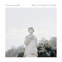 Susanne Sundfor, Music For People In Trouble