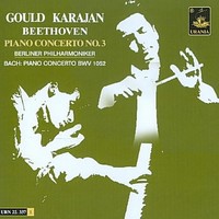 Glenn Gould, Herbert von Karajan, Berliner Philharmoniker, Beethoven: Piano Concerto No.3 & Bach: Piano Concerto BWV 1052