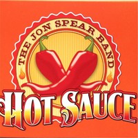 Jon Spear Band, Hot Sauce