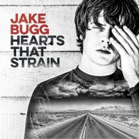 Jake Bugg, Hearts That Strain