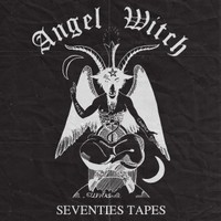 Angel Witch, Seventies Tapes