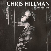 Chris Hillman, Bidin' My Time