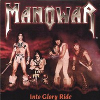 Manowar, Into Glory Ride