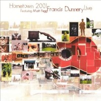 Francis Dunnery, Hometown 2001