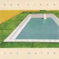 San Cisco, The Water