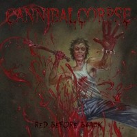 Cannibal Corpse, Red Before Black