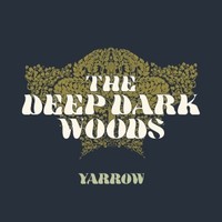 The Deep Dark Woods, Yarrow