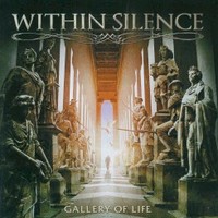 Within Silence, Gallery Of Life