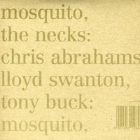The Necks, Mosquito/See Through