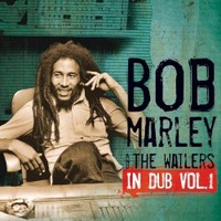 Bob Marley & The Wailers, In Dub Vol. 1