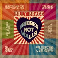 Billy Bragg, Bridges Not Walls