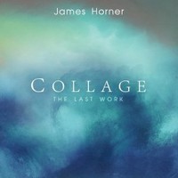 James Horner, Collage: The Last Work